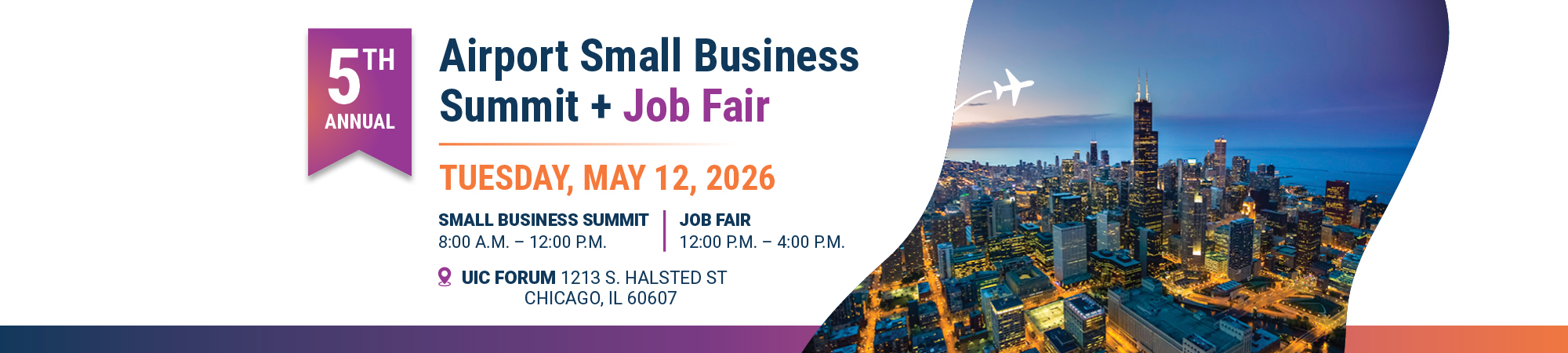 5th Annual Airport Small Business Summit + Job Fair event header with date of Tuesday, May 12, 2026. Icon of airplane flying over the Chicago skyline
